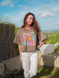 TEE SHIRT POSITIVE VIBES TAUPE
